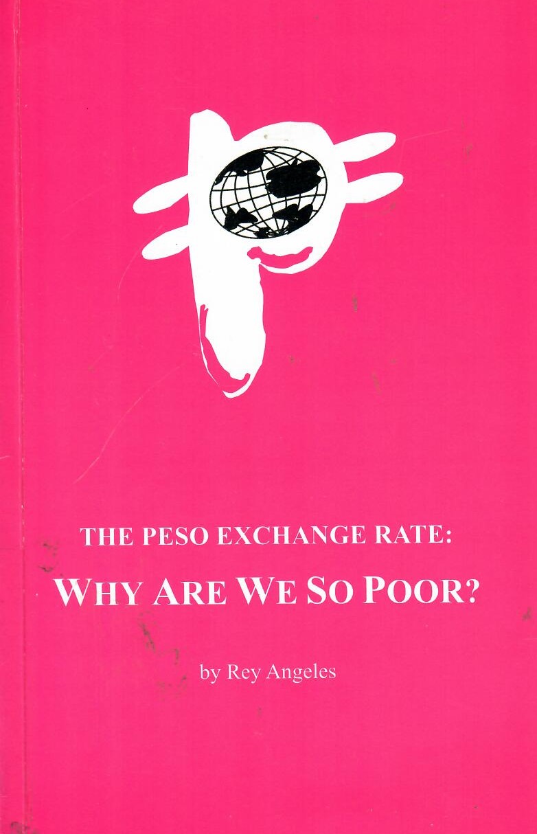 The peso exchange rate : why are we so poor?